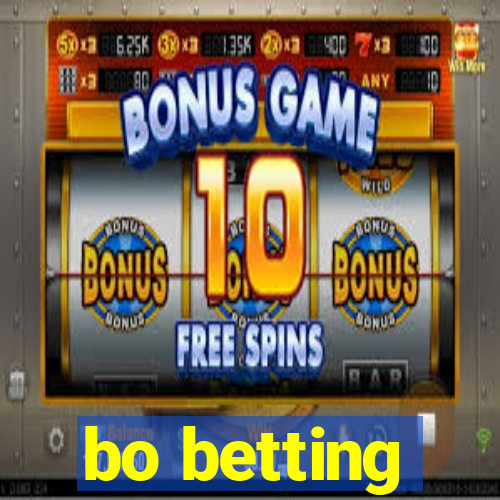 bo betting