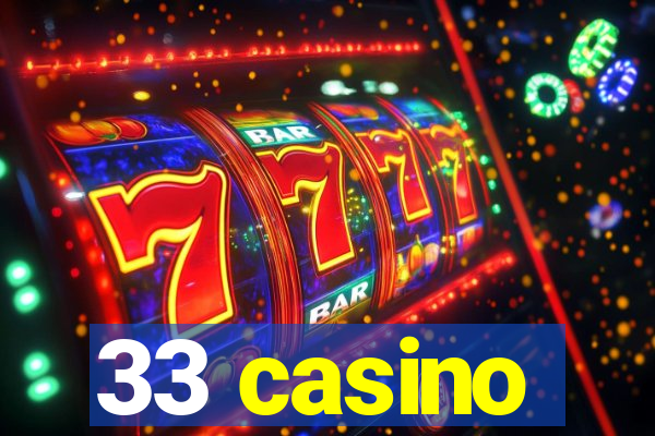 33 casino