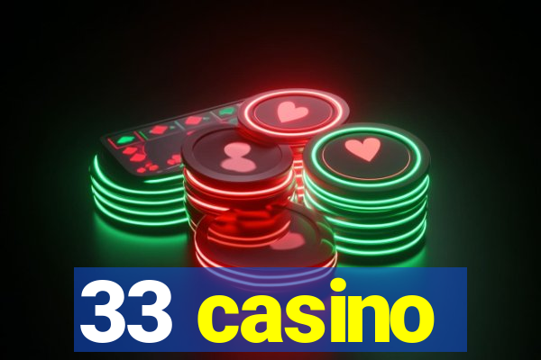 33 casino