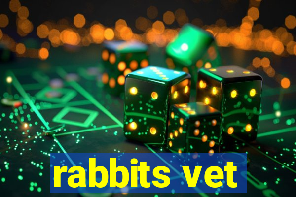 rabbits vet