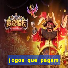 jogos que pagam muito dinheiro de verdade