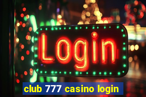 club 777 casino login