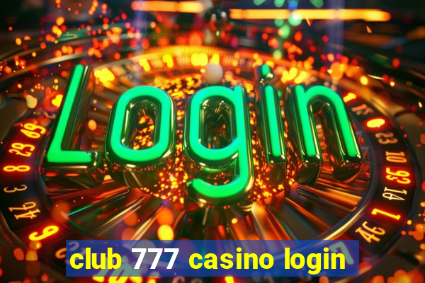 club 777 casino login