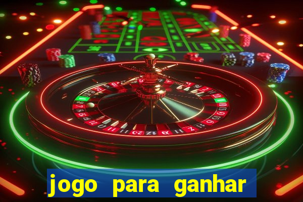 jogo para ganhar dinheiro sem dep贸sito