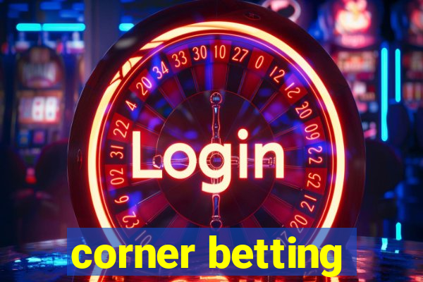 corner betting