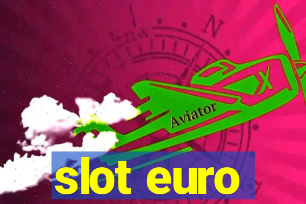 slot euro