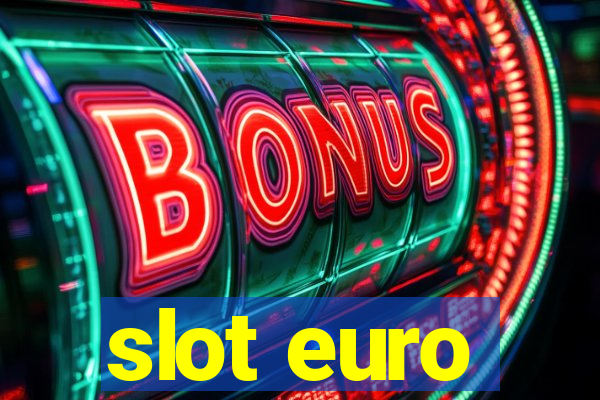 slot euro