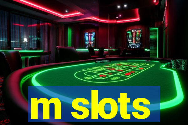 m slots