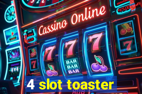 4 slot toaster