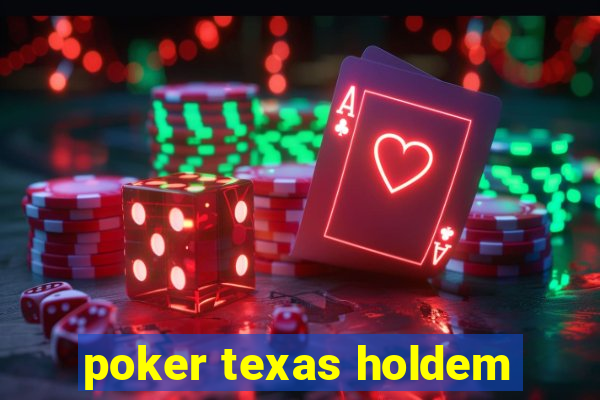 poker texas holdem