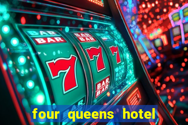 four queens hotel and casino las vegas nevada