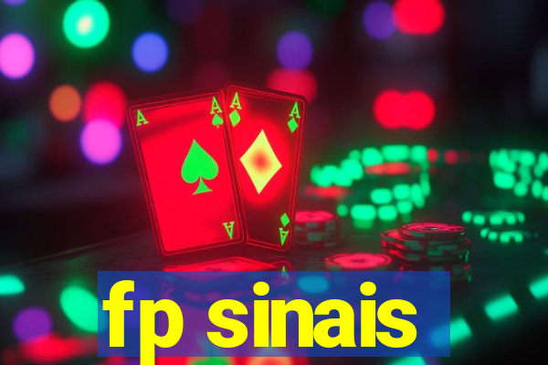 fp sinais