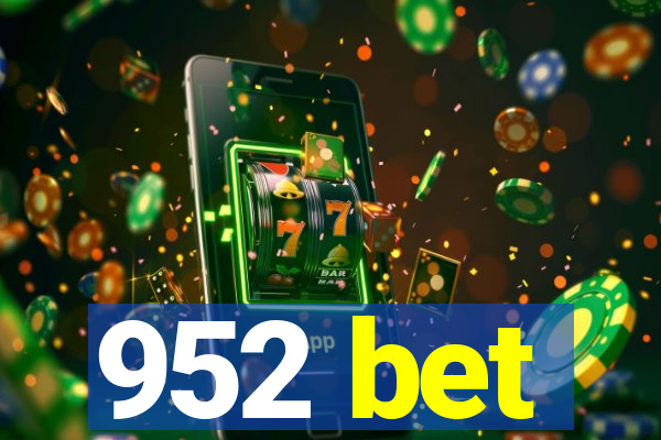 952 bet