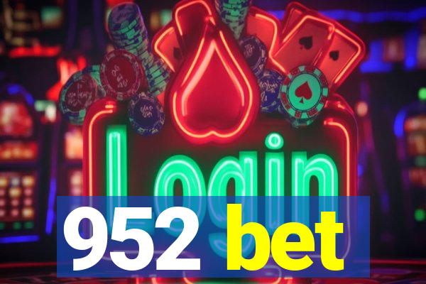 952 bet