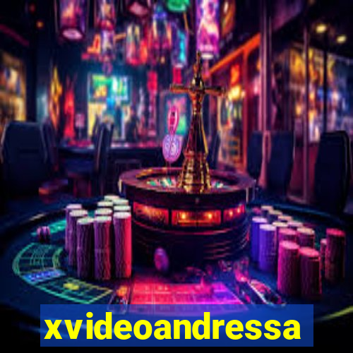 xvideoandressa