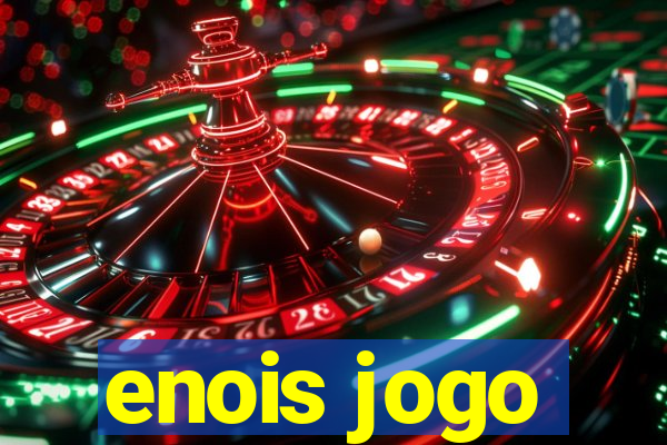 enois jogo