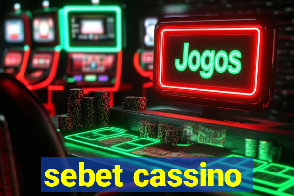 sebet cassino