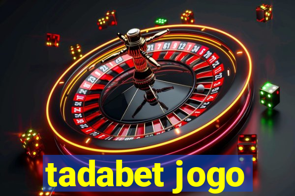 tadabet jogo