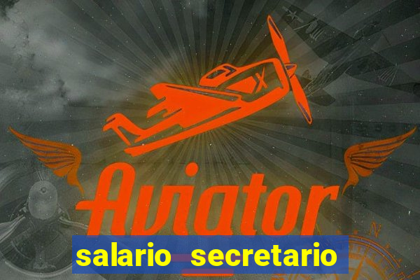 salario secretario de esportes