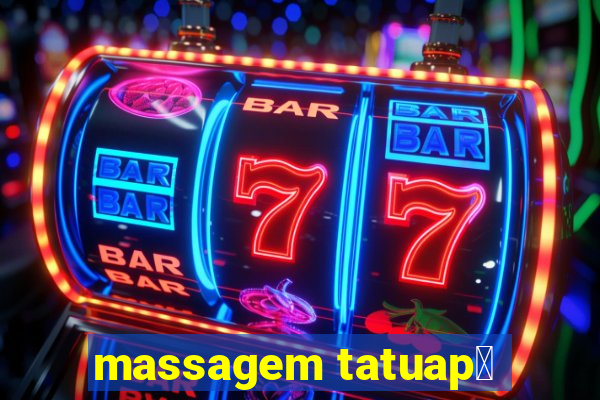 massagem tatuap茅