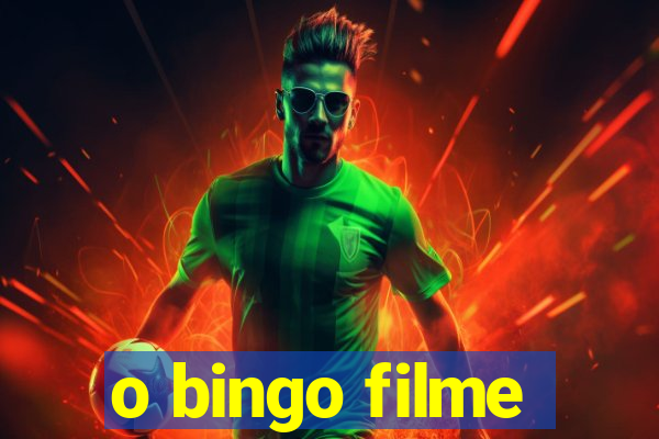 o bingo filme