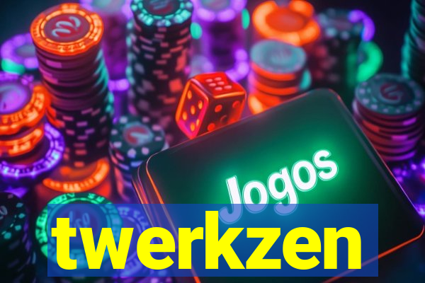 twerkzen