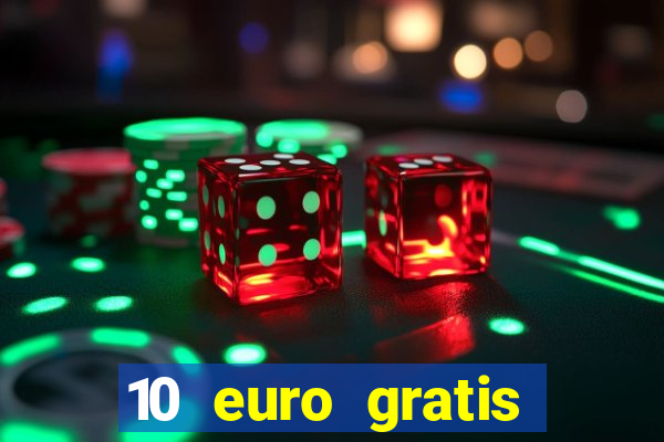 10 euro gratis casino no deposit