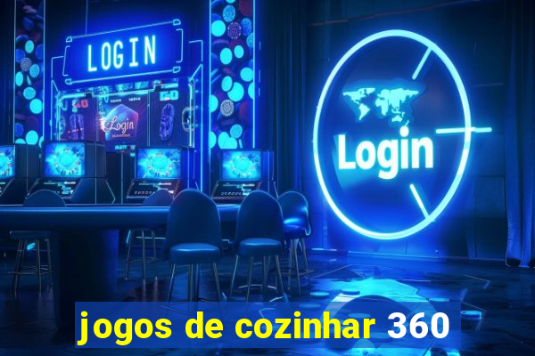 jogos de cozinhar 360