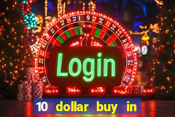 10 dollar buy in online casino