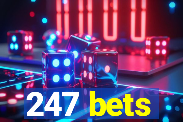 247 bets