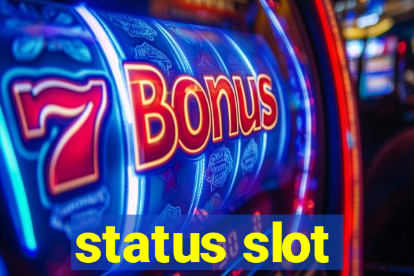 status slot