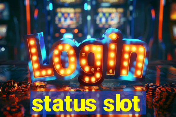 status slot