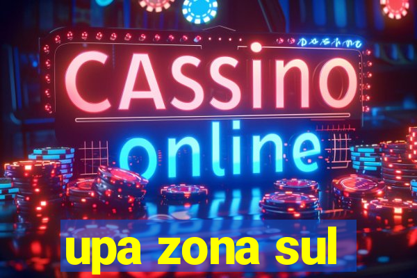 upa zona sul