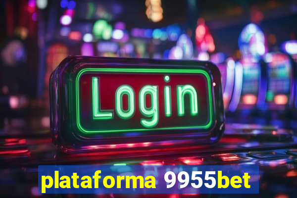 plataforma 9955bet