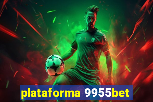 plataforma 9955bet