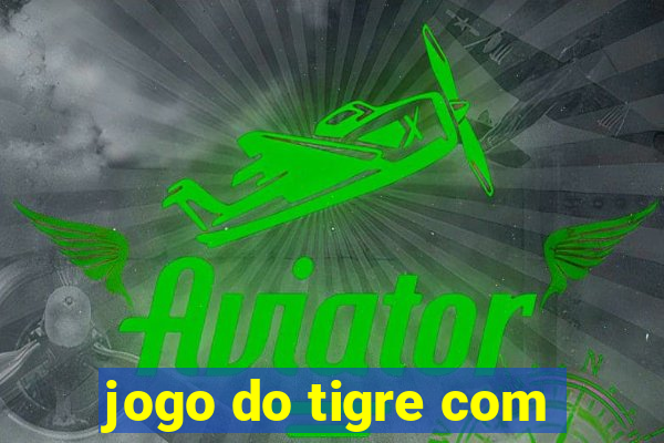 jogo do tigre com