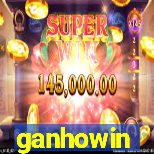 ganhowin