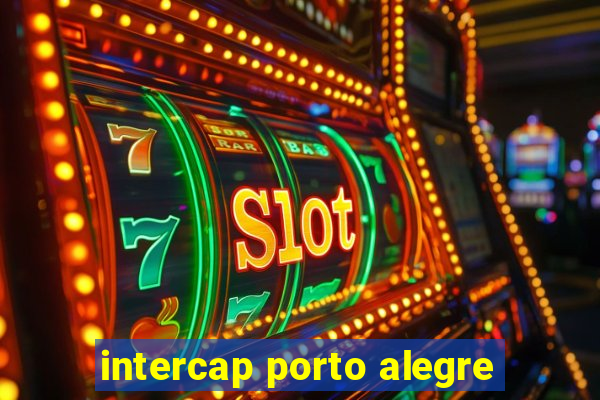 intercap porto alegre