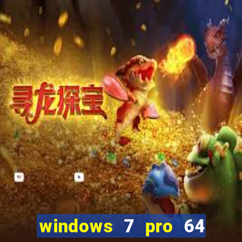 windows 7 pro 64 bits iso download