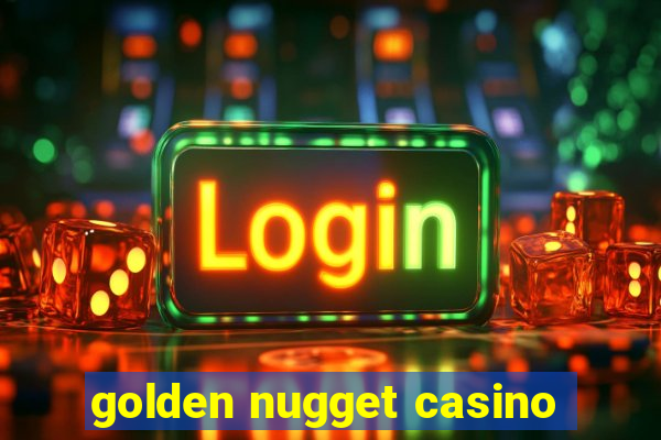 golden nugget casino