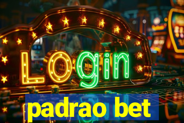 padrao bet