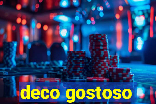 deco gostoso