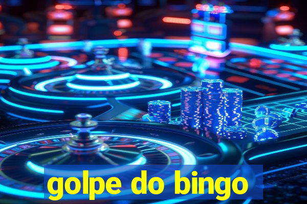 golpe do bingo