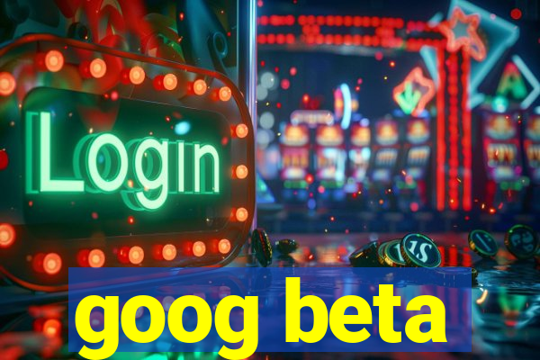 goog beta