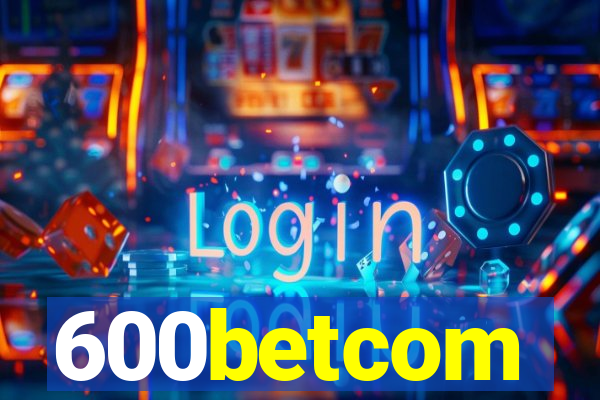 600betcom