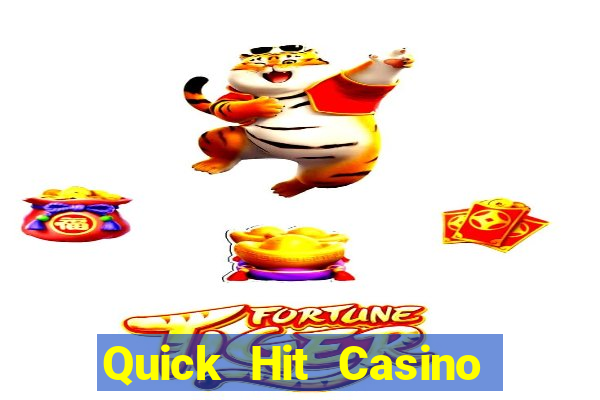 Quick Hit Casino Online Slots