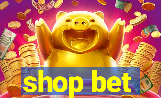 shop bet