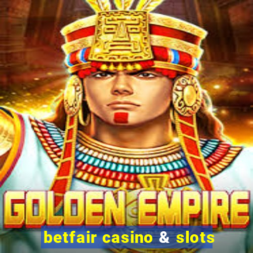 betfair casino & slots