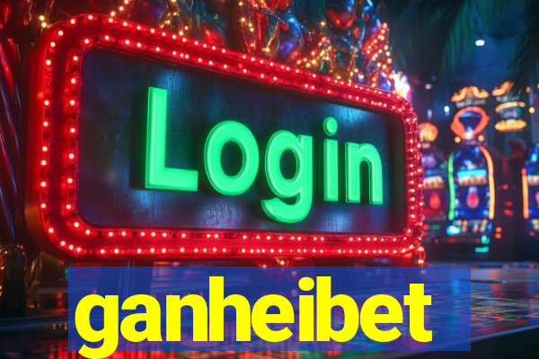 ganheibet