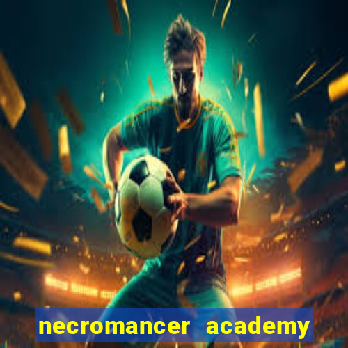 necromancer academy and the genius summoner 98